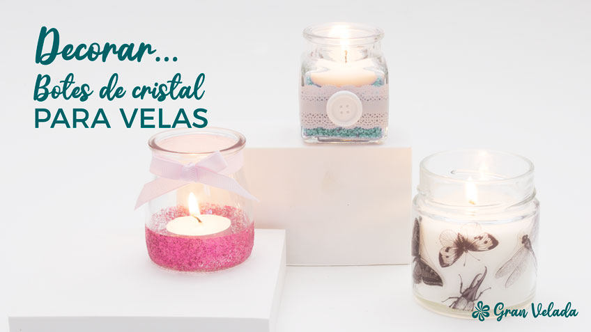 decorar botes de cristal para velas